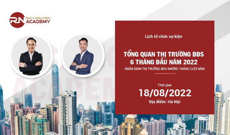 Giới thiệu sự kiện “Tổng quan thị trường bất động sản 6 tháng đầu năm 2022 - Nhận định thị trường bđs những tháng cuối năm”