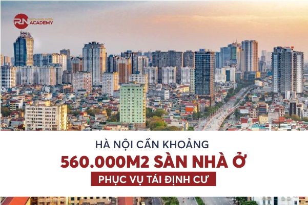 Hà Nội cần khoảng 560.000m2 sàn nhà ở để phục vụ tái định cư