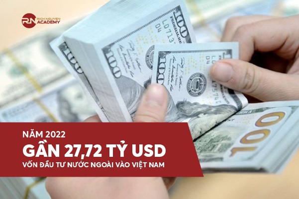 Gần 27,72 tỷ USD vốn đầu tư nước ngoài vào Việt Nam trong năm 2022