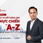 dau-tu-bds-thuc-chien-tu-a-den-z-ngay-04-05-04-2023