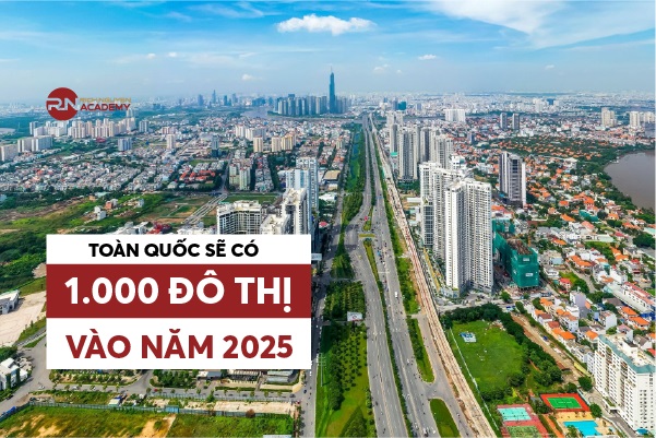 Toàn quốc sẽ có 1.000 đô thị vào năm 2025