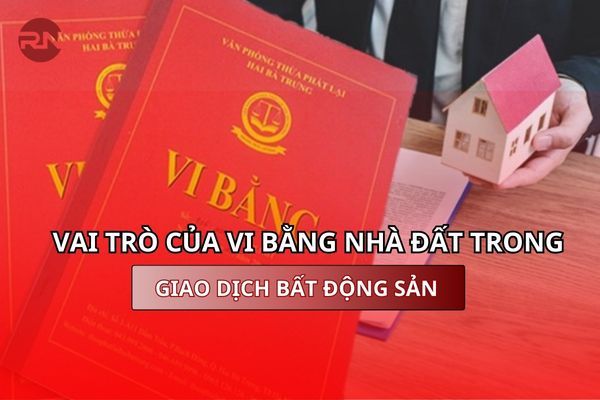 Hiểu về vi bằng nhà đất trong giao dịch bất động sản