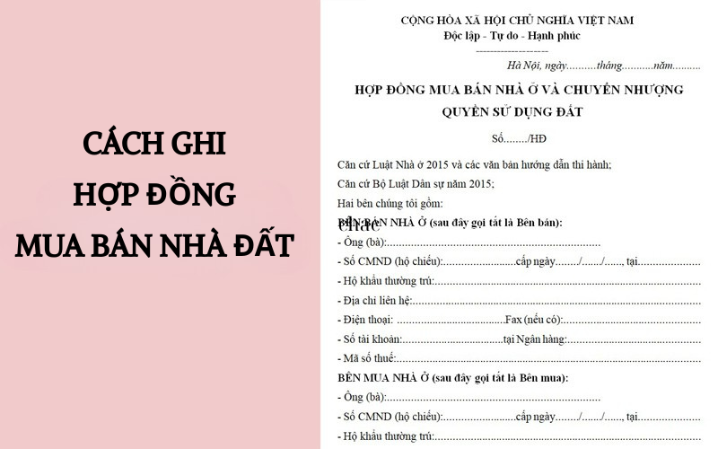 Cách ghi hợp đồng mua bán nhà đất chuẩn pháp lý 2025