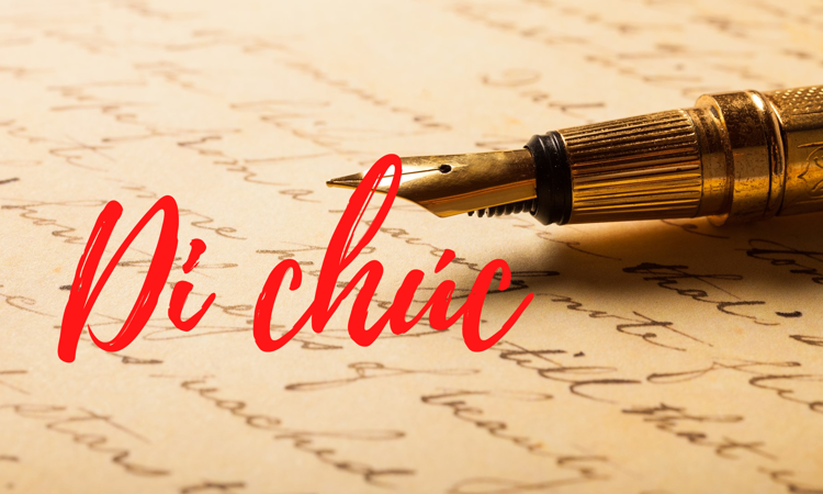 Có được lập di chúc viết tay không?