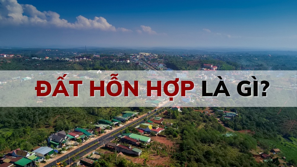 Đất hỗn hợp là gì?