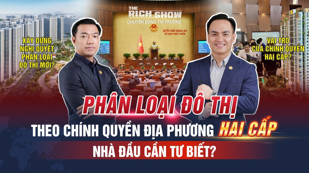 Phân loại đô thị theo chính quyền địa phương hai cấp – nhà đầu tư cần biết?